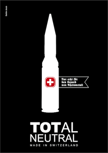 Cartoon: TOTal neutral (medium) by Büro für gehobenen Unfug tagged schweiz,rüstung,rheinmetall,munition,neutralität,panzer,gepard,krise,krieg