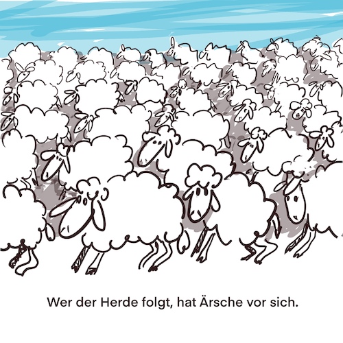 Cartoon: Wer der Herde folgt ... (medium) by Rudissketchbook tagged schafe,herde,anpassung,opportunismus,mehrheit,us