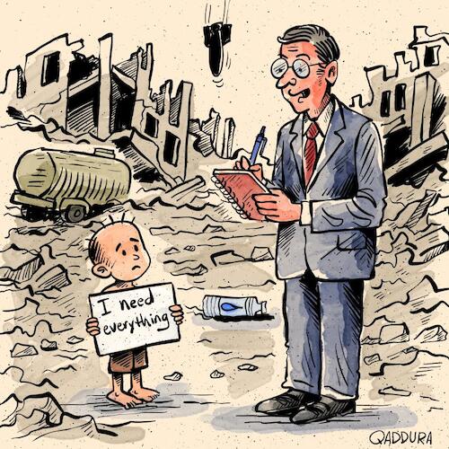 Cartoon: I need everything (medium) by Ahmad Qaddura tagged gaza