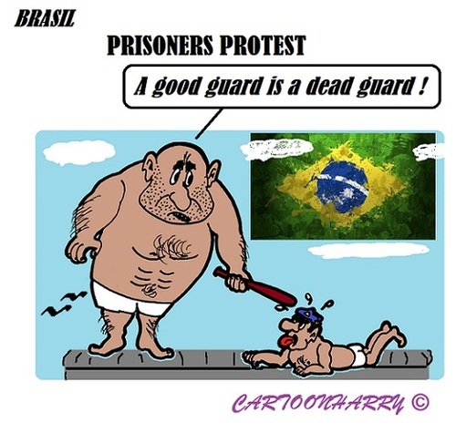 Cartoon: Brasil (medium) by cartoonharry tagged brasil,prisoners,guards,protest