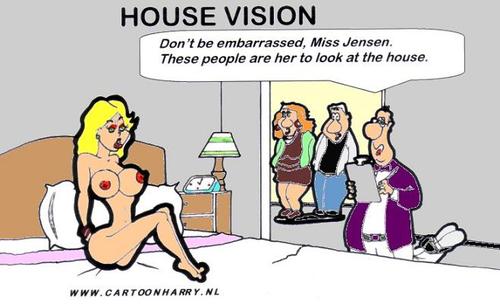 Cartoon: House Vision (medium) by cartoonharry tagged cartoon,cartoonharry,housevision,sexy