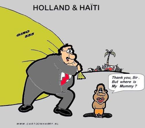 Cartoon: Holland Helps Haiti (medium) by cartoonharry tagged giro555,cartoonharry,money,mummy