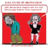 Cartoon: Das Gute (small) by cartoonharry tagged gute,cartoonharry