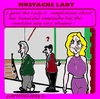 Cartoon: Mrs.Mustache (small) by cartoonharry tagged mustache,compliment,lady,girl,abusive