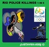 Cartoon: Police Killings in Rio (small) by cartoonharry tagged brasil,rio,police,killings,olympics