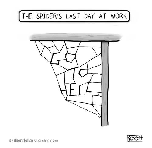 Cartoon: See ya! (medium) by a zillion dollars comics tagged work,employment,nature,spiders,quitting