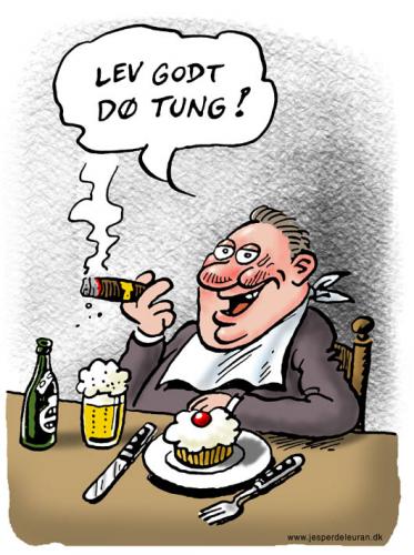 Cartoon: Live well - die heavy (medium) by deleuran tagged eating,food,smoking,tobacco,cakes,beer,living,dying,
