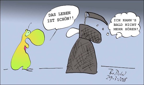 Cartoon: Das Leben ist schön (medium) by BoDoW tagged leben,schön,nicht,mehr,hören,können,tod,genervt,sterben,gleichgültig