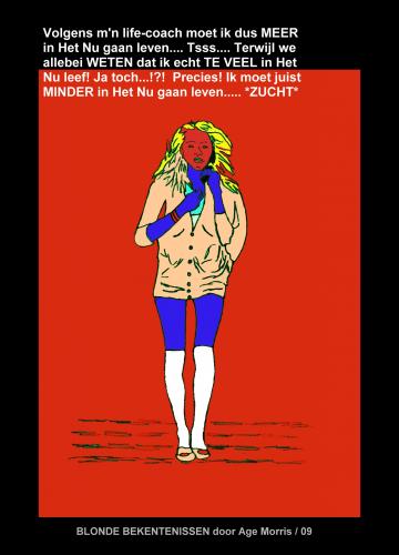 Cartoon: AM - MEER in Het Nu leven (medium) by Age Morris tagged agemorris,lifecoach,spiritueeladvies,hierennu,inhetnuleven,zucht,cosmomeisje