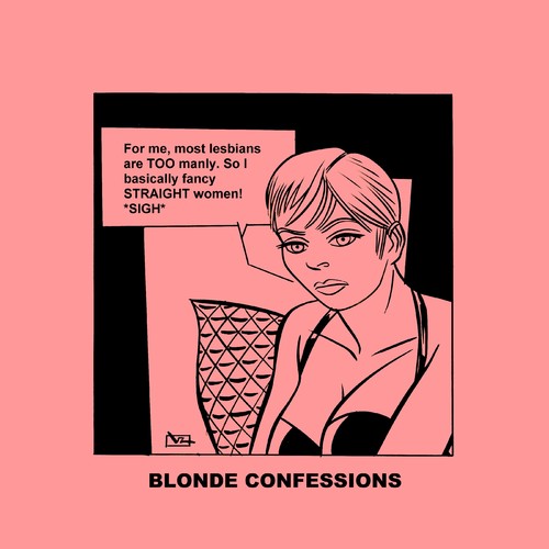 Cartoon: Blonde Confessions - TOO manly! (medium) by Age Morris tagged problem,sigh,gay,straight,hetero,toonmanly,lesboa,lesbian,hotbabe,dumbblonde,aboutloveandlife,agemorris,blondeconfessions,atomstyle,victorzilverberg,tags