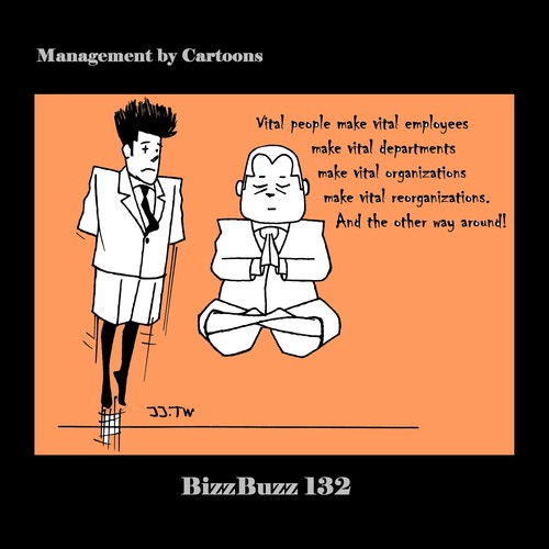 Cartoon: BizzBuzz Vital Organizations (medium) by MoArt Rotterdam tagged bizzbuzz,bizztoons,businesscartoons,managementcartoons,managementbycartoons,officelife,officesurvival,vitalpeople,vitalcoworkers,vitalemployees,vitaldepartments,vitalorganizations,vitalreorganizations,vitality