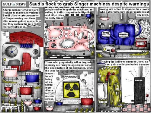 Cartoon: Saudis grab Singer machines (medium) by bob schroeder tagged comic,webcomic,rumors,rare,red,mercury,substance,machines,security,price,sell,buy,nuclear,power,jinns,gold,treasure