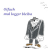 Cartoon: Logger bleiba (small) by legriffeur tagged lockerbleiben,leben,stress,schwäbisch,ruhe,ruhigbleiben,stressvermeiden