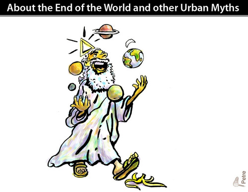 Cartoon: End of the World and other myths (medium) by PETRE tagged urban,myths,god,earth,planets,creation