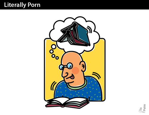 Cartoon: Literally Porn (medium) by PETRE tagged books,literature