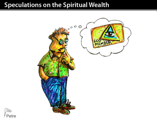 Cartoon: Spec. on the Spiritual Wealth (medium) by PETRE tagged speculations,god
