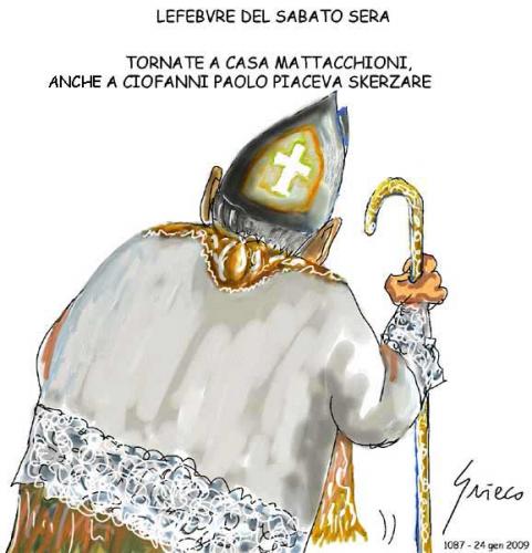 Cartoon: LEFEBVRE... (medium) by Grieco tagged grieco,papa,lefebvre,scomunicati
