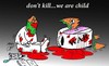 Cartoon: dont kill we are child (small) by Hossein Kazem tagged dont,kill,we,are,child