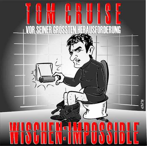 Cartoon: Wischen Impossible (medium) by eisi tagged tom,cruise,mission,impossible