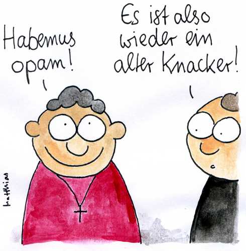 Cartoon: Habemus opam (medium) by Matthias Schlechta tagged papst,papstwahl,konklave,vatikan,kirche,katholiken,habemus,papam,petersplatz,rom,kardinal,greis,alter,knacker