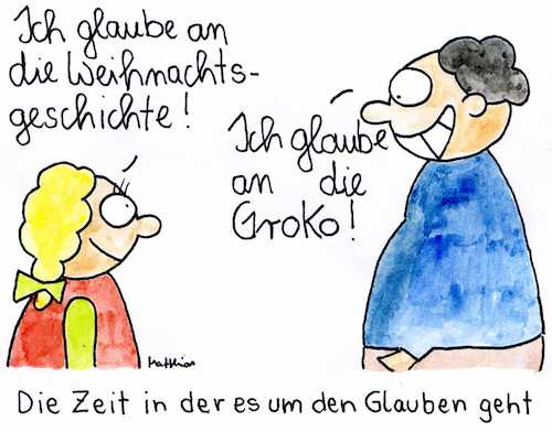 Cartoon: Zeit des Glaubens (medium) by Matthias Schlechta tagged weihnachten,glaube,glauben,groko,regierungsbildung,koalition,advent,zeit,weihnachtszeit,adventszeit,weihnachten,glaube,glauben,groko,regierungsbildung,koalition,advent,zeit,weihnachtszeit,adventszeit