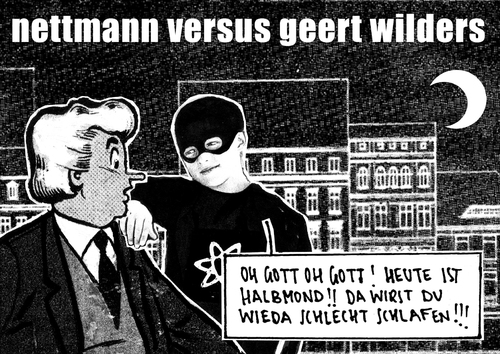Cartoon: Nettmann vs. Geert Wilders (medium) by nettmann tagged nettmann,geert,wilders,islam,vollmond