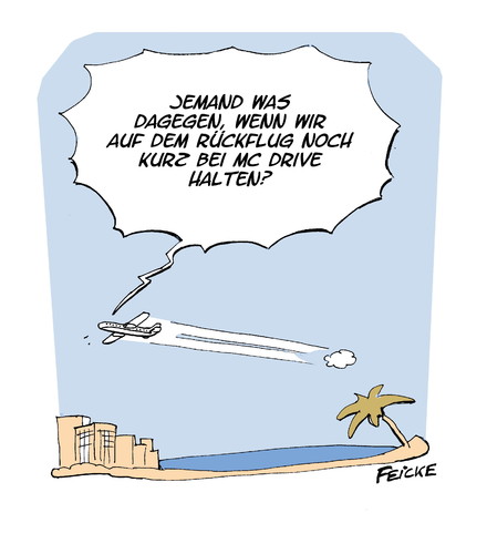 Cartoon: Billig fliegen (medium) by FEICKE tagged billig,flieger,urlaub,ohne,essen,kein,service,anhalten,mc,donalds,fast,food,flugzeug