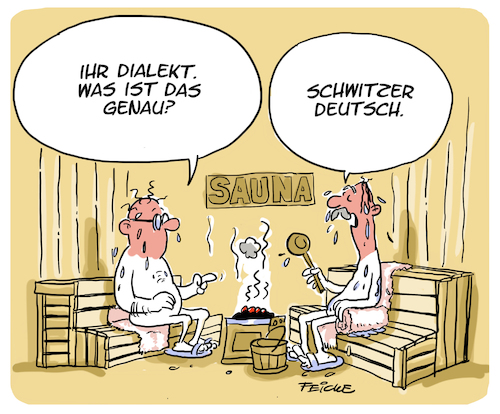 Cartoon: Schwitzerdeutsch (medium) by FEICKE tagged wortspiel,schweiz,sprache,dialekt,akzent,deutsch,wortspiel,schweiz,sprache,dialekt,akzent,deutsch