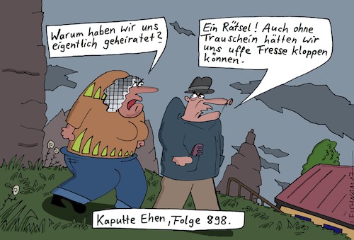 Cartoon: 898 (medium) by Leichnam tagged heirat,uffe,fresse,rätsel,mann,und,frau,hass,kaputte,ehen,leichnam,leichnamcartoon