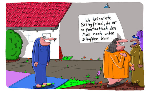 Cartoon: Erklärung (medium) by Leichnam tagged erklärung,bringfried,müll,heirat,ehe,gatte,fantastisch,runterbringen,leichnamcartoon