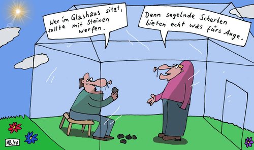 Cartoon: Glashaus (medium) by Leichnam tagged glashaus,scherben,steine,werfen,sitzen,auge,segeln,leichnam