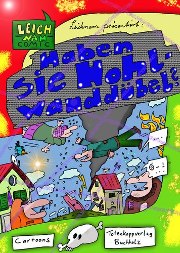 Cartoon: Haben sie Hohlwanddübel? (medium) by Leichnam tagged hohlwanddübel,leichnamcomic,cartoonbuch,totenkoppverlag