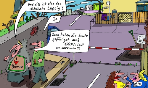 Cartoon: Leipzig (medium) by Leichnam tagged leipzig,leichnam,sachsen,sächsisch,großstadt,dialekt,sprechen,rden,bremen,muffel,ostdeutsch
