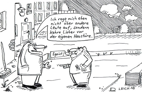 Cartoon: rege (medium) by Leichnam tagged rege,aufregen,haustüre,kehren,egoist,vorwurf,andere,leute