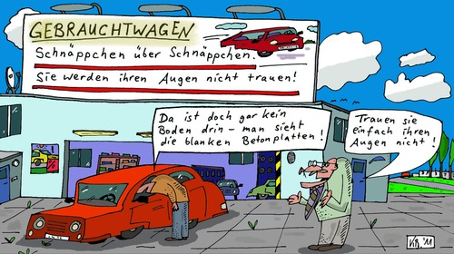 Cartoon: Schnäppchen (medium) by Leichnam tagged schnäppchen,leichnam,gebrauchtwagenmarkt,boden,betonplatten,augen,trauen,automobile,beanstandung