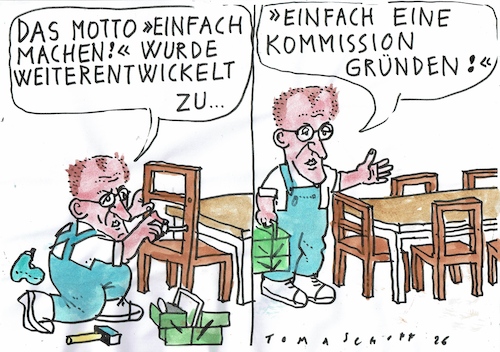 Cartoon: machen (medium) by Jan Tomaschoff tagged merz,cdu,reformen,kommissionen,merz,cdu,reformen,kommissionen