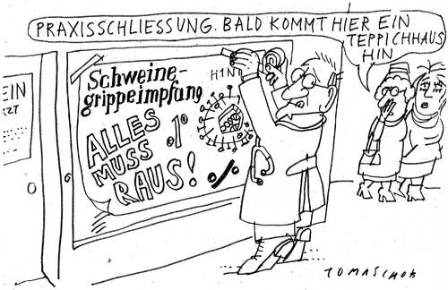Cartoon: Schließung (medium) by Jan Tomaschoff tagged schweinegrippe,pandemie,swine,flu,impfstoff,tamiflu,praxis,gesundheitssystem,serum
