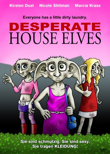 Cartoon: PotterFakePlkate - Houseelves (medium) by volkertoons tagged volkertoons,cartoon,parodie,humor,lustig,funny,harry,potter,plakat,tv,fernsehen,serie,desperate,housewives,houseelves,hauself,dobby,film,movie,cinema,fake,desperate house wives,elfen,elfe,film,tv show,parodie,serie,fernsehen,tv,desperate,house,wives,show