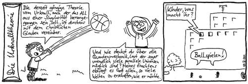 Cartoon: Die Urknalltheorie (medium) by weltalf tagged urknall,singularität,quantenmechanik,quantenphysik,ballspiel