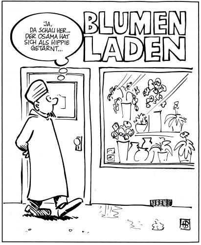 Cartoon: Binladen (medium) by Harm Bengen tagged osama bin laden,blumenladen,suche,versteck,tarnung,hippies,11 september,911,afghanistan,al qaida,attentat,bombenanschlag,elfter september,fanatiker,fanatismus,flugzeugentführung,fundamentalismus,heilige krieg,islamismus,islamist,jihad,osama,binladen,bin,laden,11,september,al,qaida,elfter,heilige,krieg