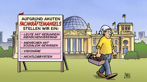 Cartoon: Fachkräftemangel (medium) by Harm Bengen tagged fachkräftemangel,menschenverstand,soziales,gewissen,visionäre,nichtlobbyisten,bundestag,reichstag,michel,fachkräftemangel,menschenverstand,soziales,visionäre,bundestag,nichtlobbyisten,arbeit,job