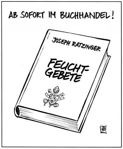 Cartoon: Feuchtgebete (medium) by Harm Bengen tagged papst,ratzinger,feuchtgebete,gebete,feuchtgebiete,feuchtgebiete,feucht,charlotte roche,literatur,gebete,religion,joseph ratzinger,benedikt,papst,gebetbuch,beten,buch,buchhandel,lesen,lektüre,autor,kontrovers,skandal,vatikan,kardinal,liturgie,katechismus,glaubensunterweisung,theologie,theologische lehre,dogma,enzyklika,ex cathedra,lehrmeinung,unfehlbarkeit,konzil,vatikanum,vatikanisches konzil,reformer,hans küng,theologe,tübingen,kongregation,glaubenskongregation,kurie,rom,konservativ,reformpapst,übergangspapst,johannes,johannes paul,stuhl petri,petersdom,konklave,charlotte,roche,joseph,ratzinger,theologische,lehre,ex,cathedra,vatikanisches,hans,küng,stuhl,petri,paul