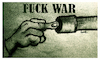 Cartoon: Fuck War (small) by ismail dogan tagged war