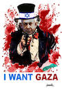 Cartoon: I WANT GAZA (small) by ismail dogan tagged gaza