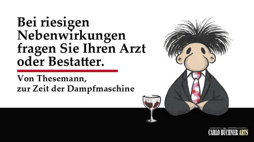 Cartoon: Herr Von Thesemann 5 (medium) by Carlo Büchner tagged arts,büchner,carlo,bestatter,apotheker,arzt,ratschlag,beipackzettel,riesig,nebenwirkungen,risiken