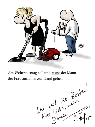 Cartoon: Weltfrauentag 2013 (medium) by Carlo Büchner tagged weltfrauentag,2013,frauen,männer,glückwunsch,respekt,liebe,rücksicht,anerkennung,sexismus