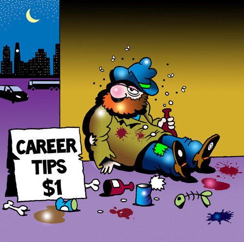 Cartoon: career tips (medium) by toons tagged careers,tips,bankrupt,gfc,begging,money,failure,financial,adviser,brokerage,wall,st,footsie,dow,jones,work,employment,employee