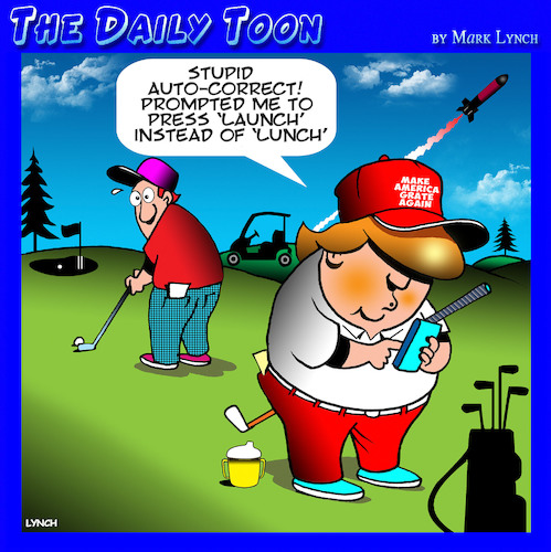 Cartoon: Golfing Trump (medium) by toons tagged donald,trump,launch,codes,golf,auto,correct,lunch,donald,trump,launch,codes,golf,auto,correct,lunch