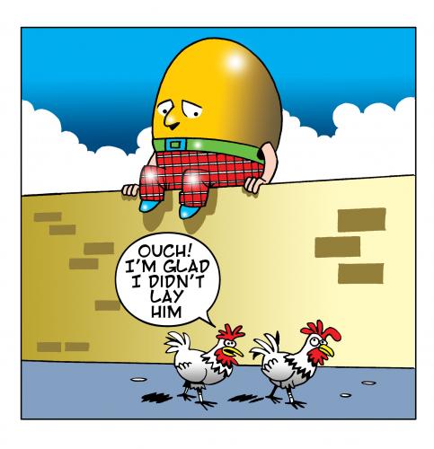 Cartoon: good lay (medium) by toons tagged humpty,dumpty,eggs,chooks,chickens,fairy,tales,allthe,kings,horses,chefs,cooks,restaurants,off,the,wall
