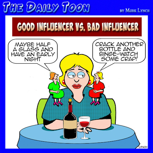 Cartoon: Influencers (medium) by toons tagged conscience,wine,good,advice,binge,watch,conscience,wine,good,advice,binge,watch